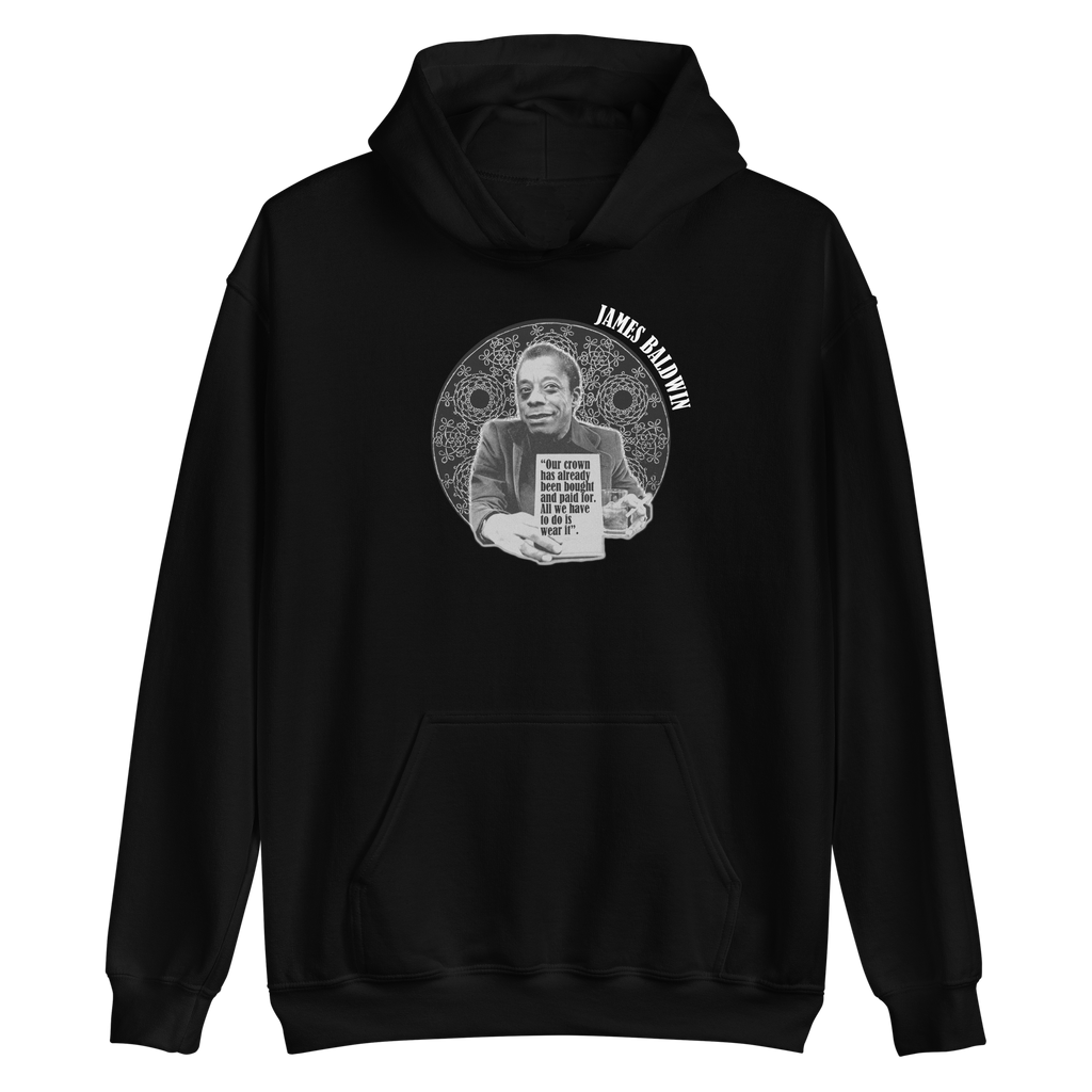 James Baldwin Quote with Book Hoodie - Our Crown Has Already Been Bought - Black History | Da Vinci Design