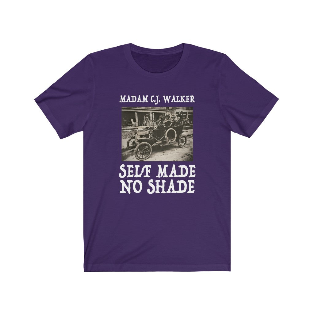 Madam C.J. Walker T-Shirt Unisex - Self Made No Shade | Black Woman Entrepreneur - First Female Self Made Millionaire | Black Excellence