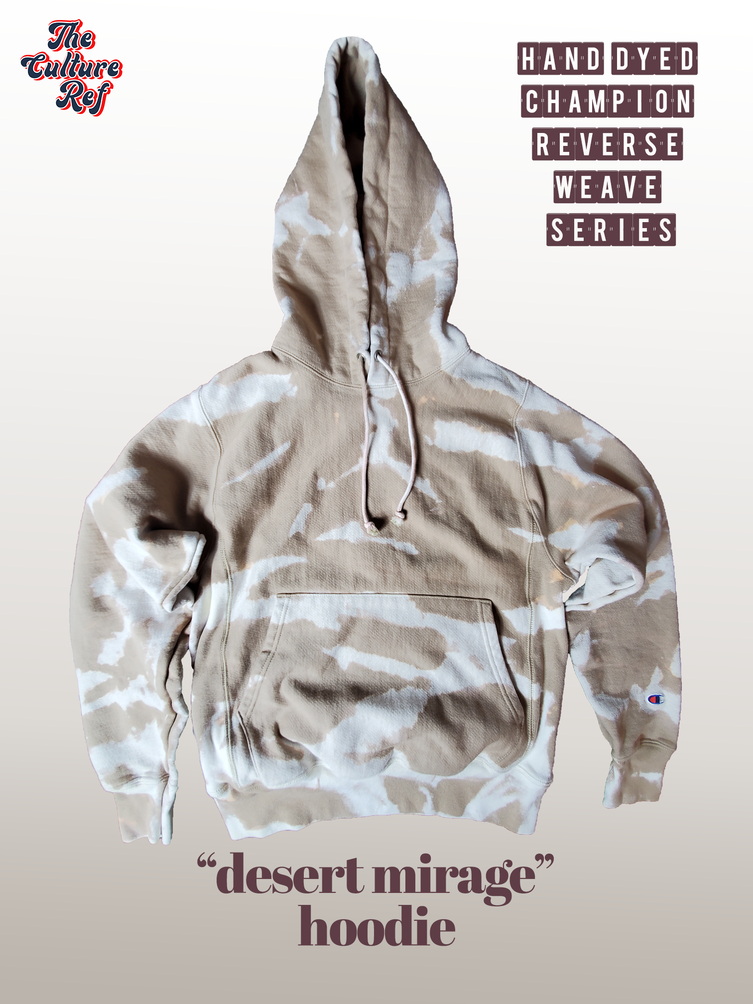 Desert Mirage Hand Dyed Hoodie Tan Neutral Brown 12 oz Champion Reverse Weave The Culture Ref Official Tie Dye Limited Series