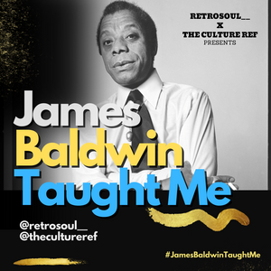 James Baldwin Taught Me - Embroidered T-Shirt | Retrosoul__ x The Culture Ref Collab
