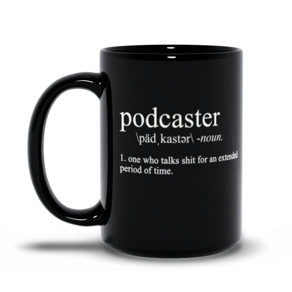 Podcaster Definition Mug - Sarcastic Funny Black Mug